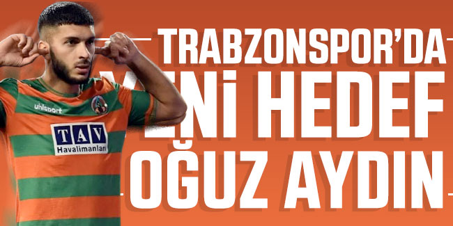 Trabzonspor’da yeni hedef Oğuz Aydın