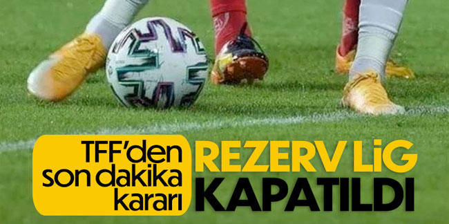 TFF kararıyla Rezerv Lig kapatıldı Karadeniz Gazetesi