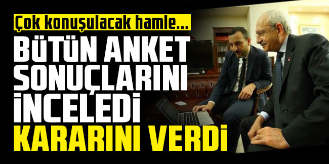 Kılıçdaroğlu bütün anket sonuçlarını inceledi, kararını verdi! Çok konuşulacak hamle...