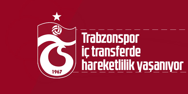 Trabzonspor'da iç transferde ilk görüşmeyi yaptı!