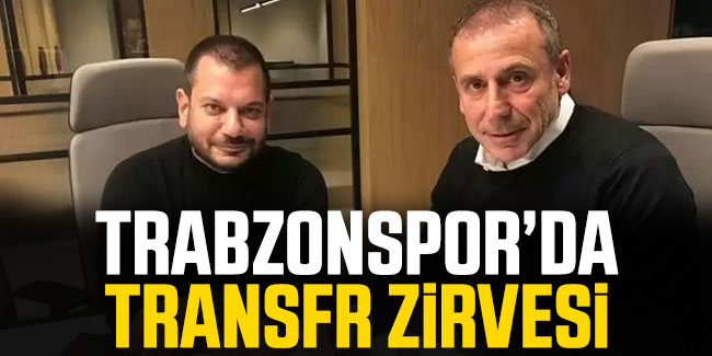 Trabzonspor'da transfer zirvesi