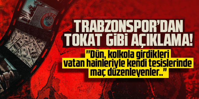 Trabzonspor'dan 'Aklandık' sözlerine sert cevap 'Dün, kolkola girdikleri vatan hainleriyle kendi tesislerinde maç düzenleyenler.."