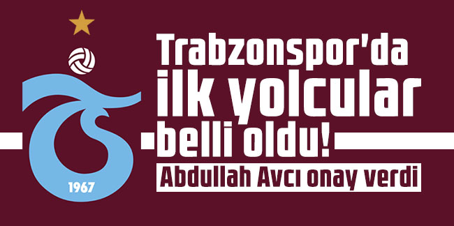 Trabzonspor'da ilk yolcular belli oldu! Abdullah Avcı onay verdi