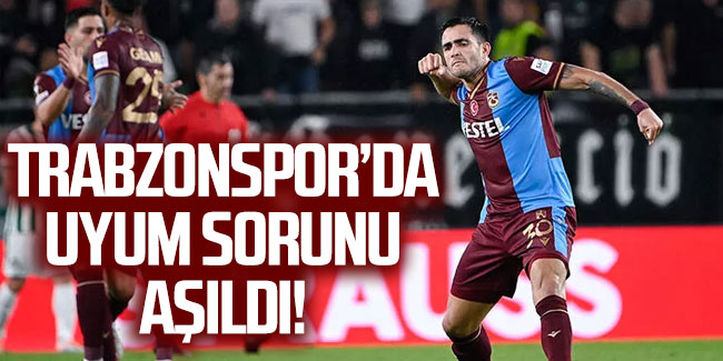 Trabzonspor'da uyum sorunu aşıldı