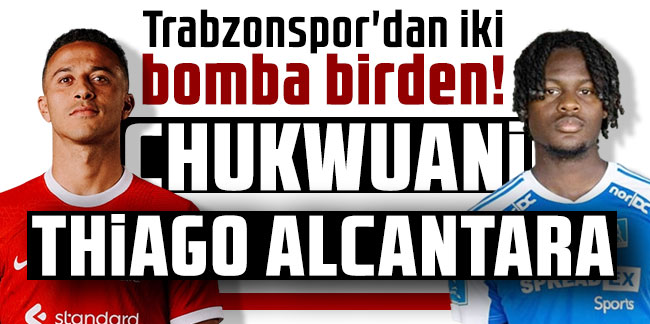 Trabzonspor'dan iki bomba birden! Tochi Chukwuani ve Thiago Alcantara...