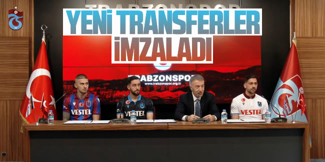 Trabzonspor'da yeni transferler imzaladı