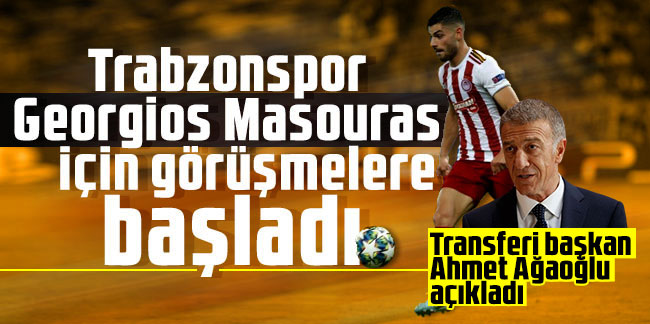 Transferi başkan Ahmet Ağaoğlu açıkladı: Masouras için teklifimizi taptık