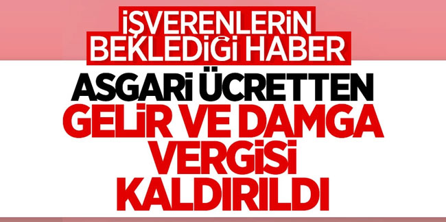 Cumhurbaşkanı Erdoğan: Asgari ücretten gelir ve damga vergisini kaldırıyoruz