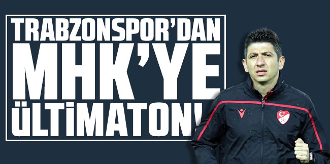 Trabzonspor'dan MHK'ye ültimaton!