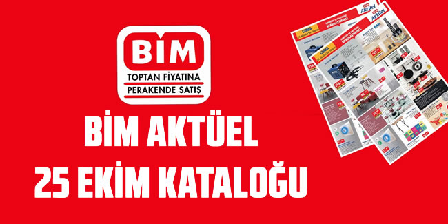 25 Ekim BİM aktüel ürünler kataloğu - İşte indirimler