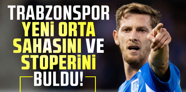 Trabzonspor yeni orta sahasını ve stoperini buldu!