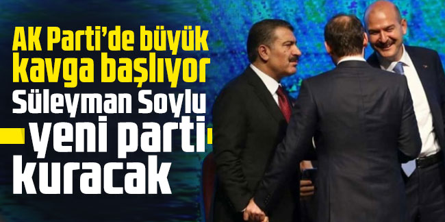 AK Parti’de büyük kavga başlıyor: Süleyman Soylu yeni parti kuracak