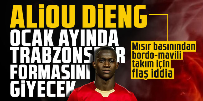 Mısır basınından bordo-mavili takım için flaş iddia: Aliou Dieng Ocak ayında Trabzonspor formasını giyecek