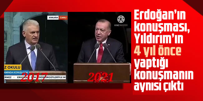 Erdoğan’ın konuşması, Yıldırım’ın 4 yıl önce yaptığı konuşmanın aynısı çıktı