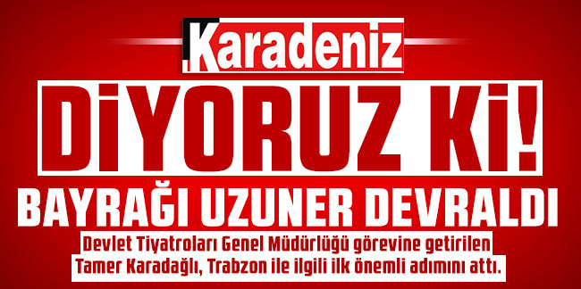Bayrağı Uzuner devraldı