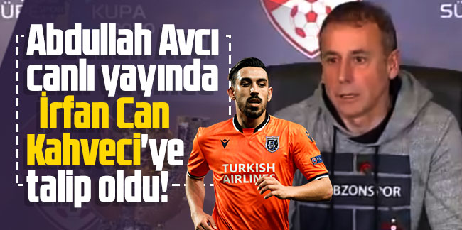 Abdullah Avcı canlı yayında İrfan Can Kahveci'ye talip oldu! 