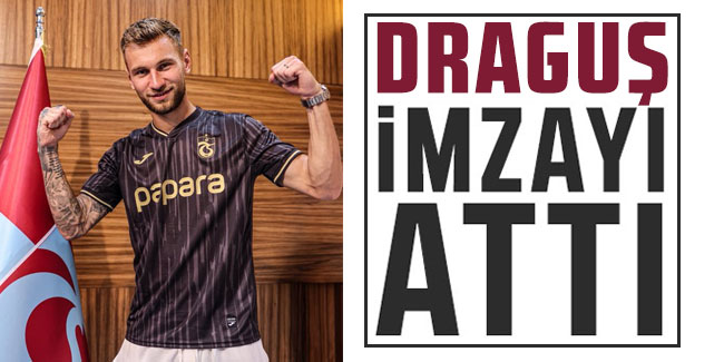 Trabzonspor'da Denis Draguş imzayı attı!
