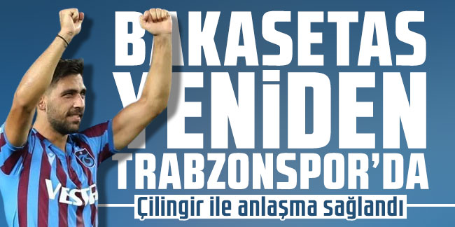 Anastasios Bakasetas yeniden Trabzonspor’da; Çilingir ile anlaşma sağlandı