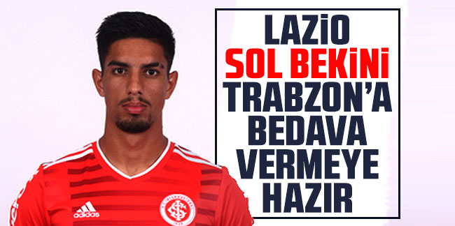Lazio sol bekini Trabzonspor’a bedava vermeye hazır