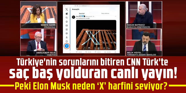 Türkiye'nin sorunlarını bitiren CNN Türk'te saç baş yolduran canlı yayın!