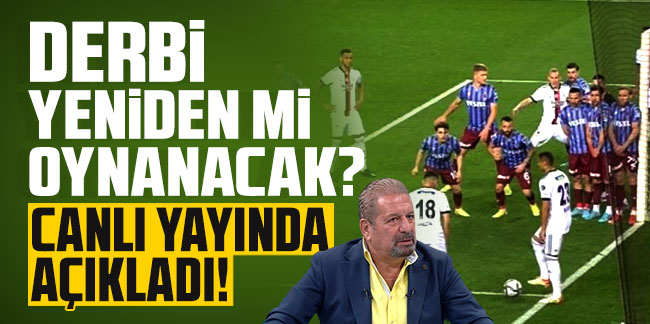 Trabzonspor - Beşiktaş maçı yeniden mi oynanacak? Canlı yayında açıkladı