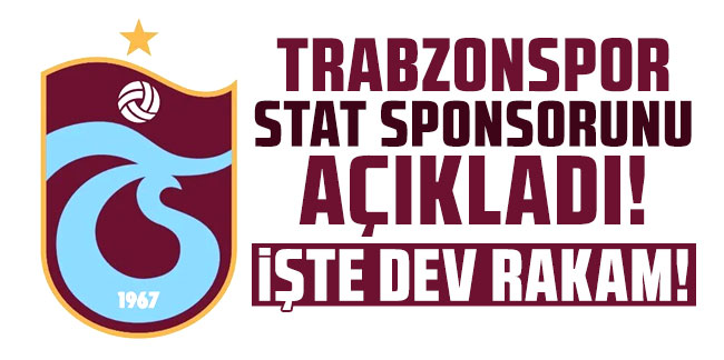Trabzonspor stat sponsorunu açıkladı! İşte dev rakam!
