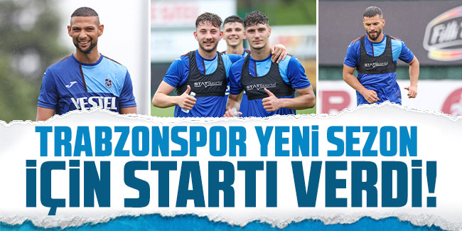 Trabzonspor yeni sezon için startı verdi! 