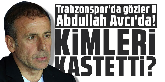 Trabzonspor'da gözler Abdullah Avcı'da! Kimleri kastetti?
