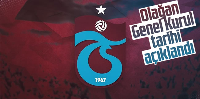 Trabzonspor'da Olağan Genel Kurul tarihi açıklandı