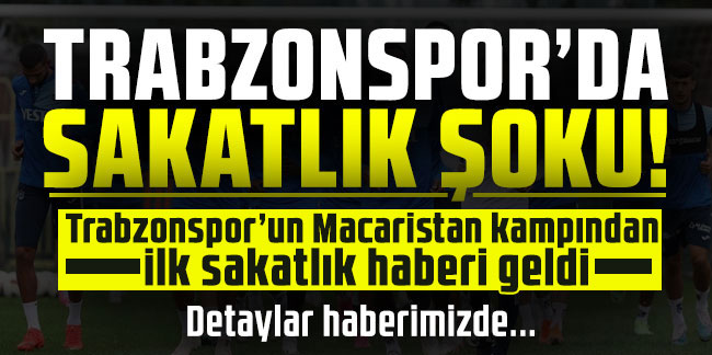 Trabzonspor'da şok sakatlık!