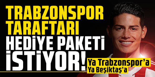 Ya Trabzonspor'a ya Beşiktaş'a! Trazonspor taraftarı hediye paketi istiyor!