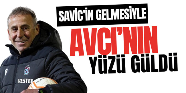 Savic'in gelmesiyle Abdullah Avcı'nın yüzü güldü!