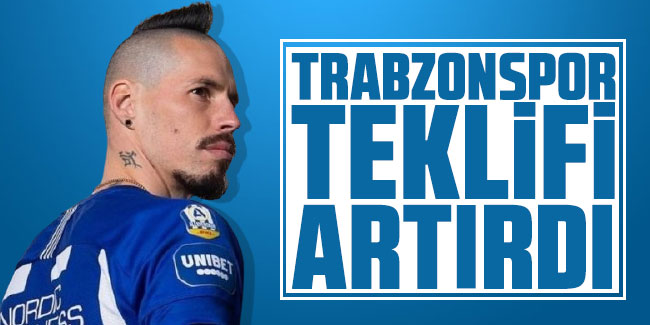 Trabzonspor, Hamsik'e yaptığı teklifi artırdı