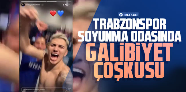 Trabzonsporlu futbolcular Beşiktaş galibiyetini böyle kutladı