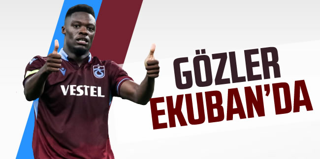 Trabzonspor'da gözler yine Ekuban’da