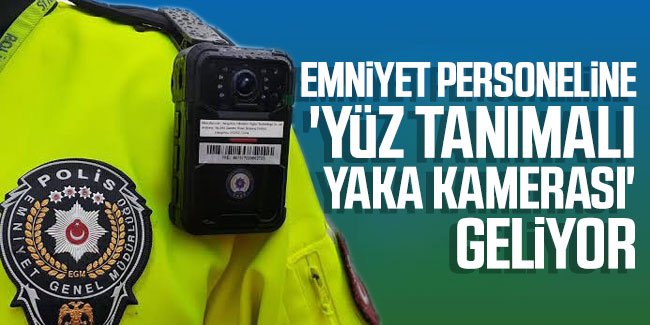 Bakan Yerlikaya duyurdu: Emniyet personeline 'yüz tanımalı yaka kamerası' geliyor