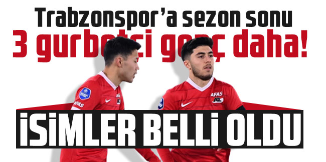 Trabzonspor’a sezon sonu 3 gurbetçi genç daha! İsimler belli oldu