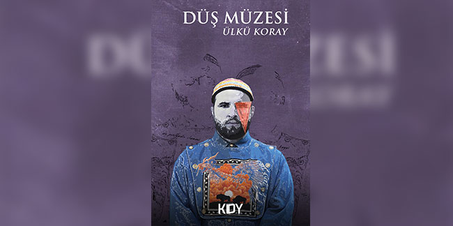 Ülkü Koray’dan 'Düş Müzesi'