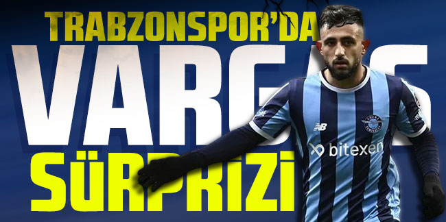 Trabzonspor'da Vargas sürprizi