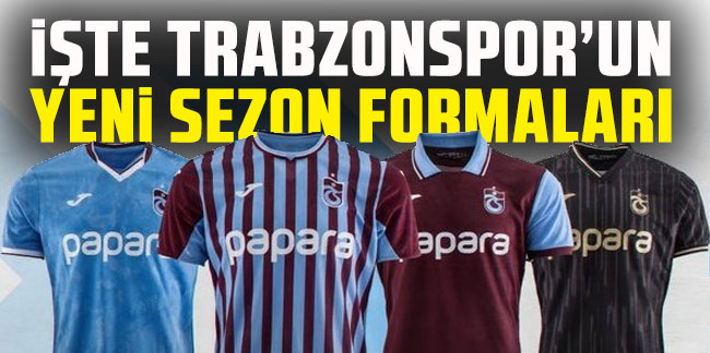 İşte Trabzonspor'un yeni sezon formaları