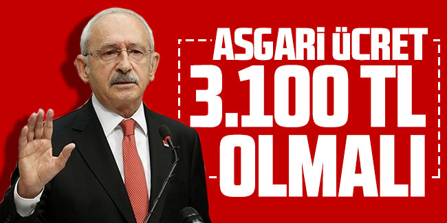 Kemal Kılıçdaroğlu'ndan asgari ücret açıklaması
