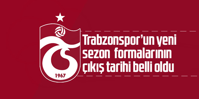 Trabzonspor Un Yeni Sezon Formalarinin Cikis Tarihi Belli Oldu Beklenen Fiyat Karadeniz Gazetesi