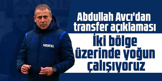 Abdullah Avcı'dan transfer açıklaması