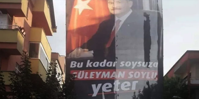 Bakan Soylu'yu eleştirenler için ''soysuz'' pankartı!