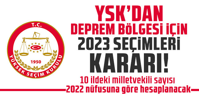 YSK'dan deprem bölgesi için 2023 seçimleri kararı!