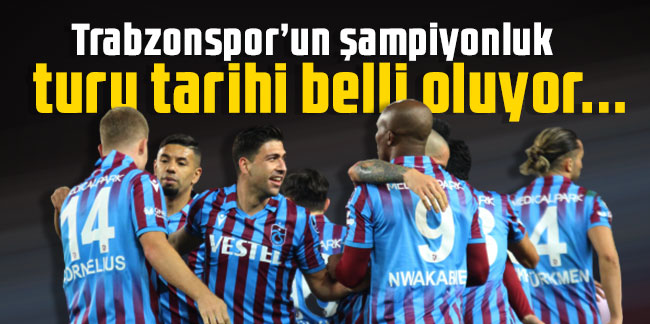 Trabzonspor’un şampiyonluk turu tarihi belli oluyor...