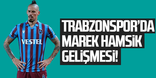 Trabzonspor'da Hamsik gelişmesi! Trabzon'a geldi