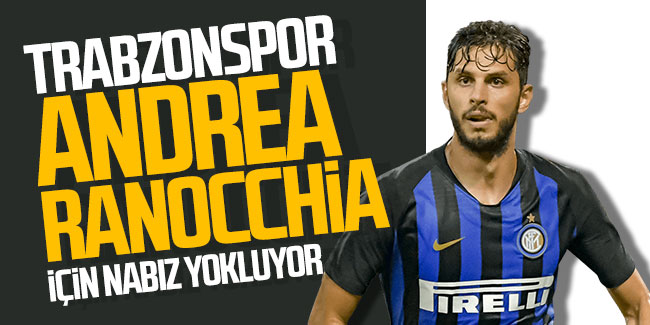 Trabzonspor Andrea Ranocchia için nabız yokluyor