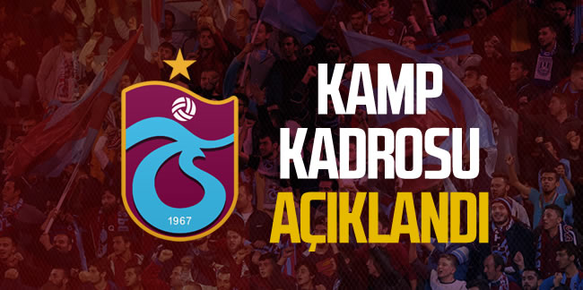 Trabzonspor'un Başakşehir kamp kadrosu açıklandı