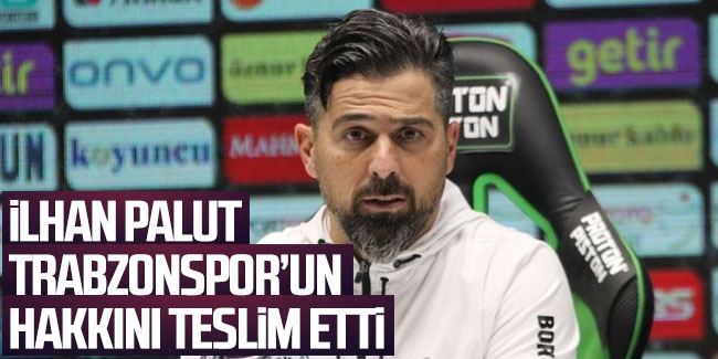 Konyaspor Teknik Direktörü İlhan Palut Trabzonspor'un hakkını teslim etti